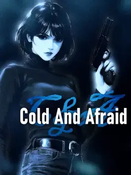 Cold and Afraid