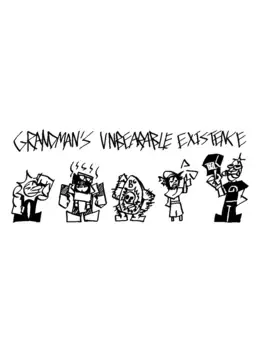 Grandman's Unbearable Existence