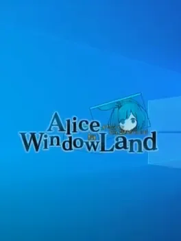 Alice in Windowland
