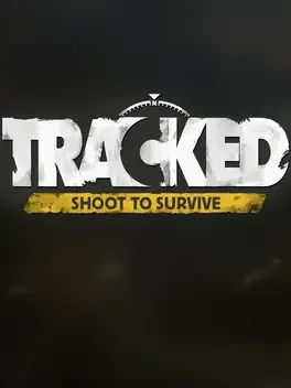 Tracked: Shoot to Survive