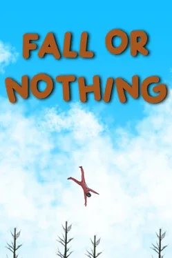 Fall or Nothing