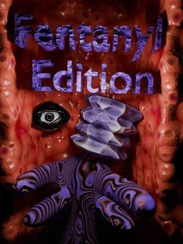 Fentanyl Edition