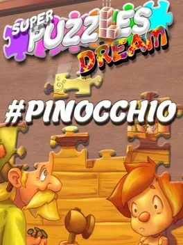 #pinocchio, Super Puzzles Dream