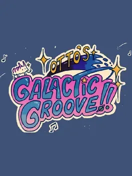 Otto's Galactic Groove!!