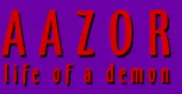 Aazor: The Life of a Demon - Part I: The Beginning