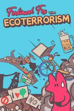Ferdinand Fox tries Ecoterrorism