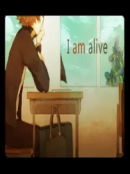 I Am Alive