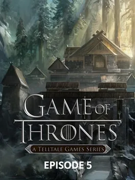 Game of Thrones: Episode Five - A Nest of Vipers