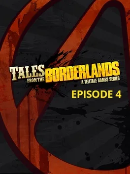 Tales from the Borderlands: Episode 4 - Escape Plan Bravo