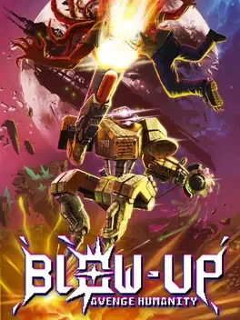 Blow-Up: Avenge Humanity